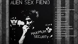 Alien Sex Fiend | Maximum Security
