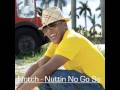 Notch - Nuttin No Go So 