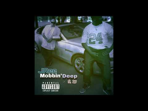 J-Ree - MOBBIN DEEP ft.Rio (audio)