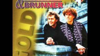 Brunner &amp; Brunner - Wenn Du einsam bist