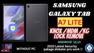 Samsung Galaxy Tab A7 lite Knox , kg lock Remove Android 12 || Pakage Disabler Pro Error Fix 💯
