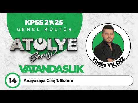 14 - Anayasaya Giriş 1. Bölüm - Yasin YILDIZ