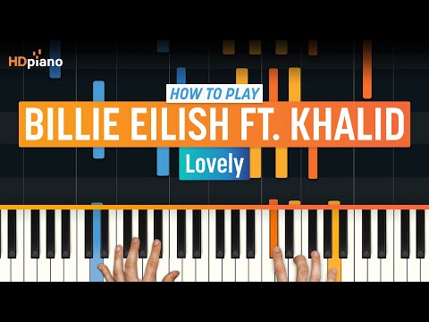How to Play "Lovely" by Billie Eilish ft. Khalid | HDpiano (Part 1) Piano Tutorial