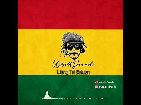 LIANG TAI BULUAN - USBELL DREADS ( OFFICIAL AUDIO )