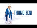 THANDIZENI (Come to my aid)