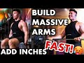 How to Build MASSIVE ARMS | (**EXTREME GROWTH!!**) | Add INCHES to Your Arms FAST!