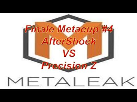 Finale Metacup #4: AfterShock VS Precision Z