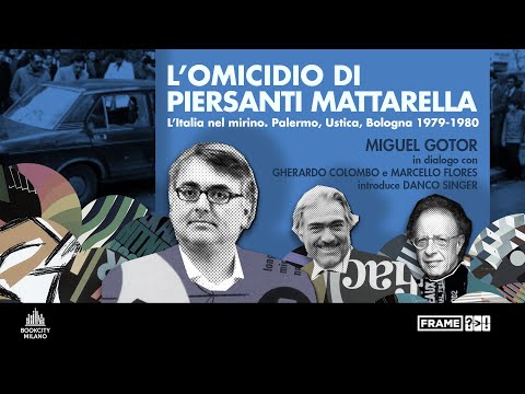 Miguel GOTOR, Marcello FLORES, Gherardo COLOMBO - L'omicidio di Piersanti Mattarella
