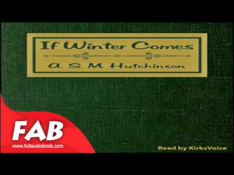 If Winter Comes Full Audiobook by A. S. M. HUTCHINSON by General Fiction, Romance