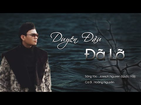 Duyên đầu đã lỡ - Hoàng Nguyên