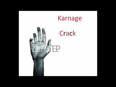 Karnage - Crack (Dubstep)