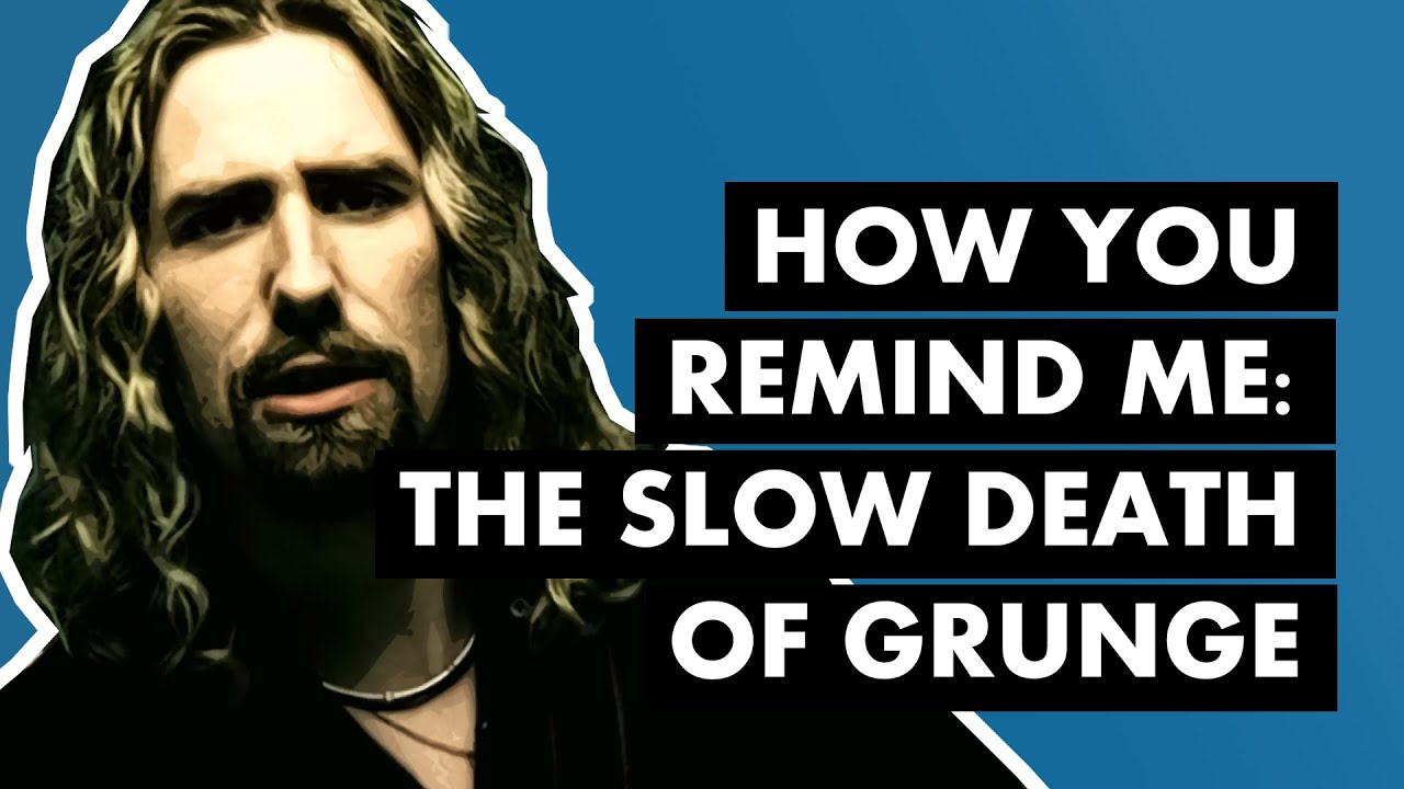 Nickelback, "How You Remind Me" & The Slow Death of Grunge