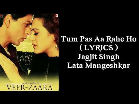 Tum Paas Aa Rahe Ho - Veer Zaara