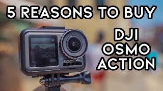 5 Reasons YOU should buy the DJI OSMO ACTION - Osmo Action Week Part 2/5