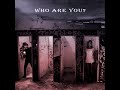 WHO ARE YOU?