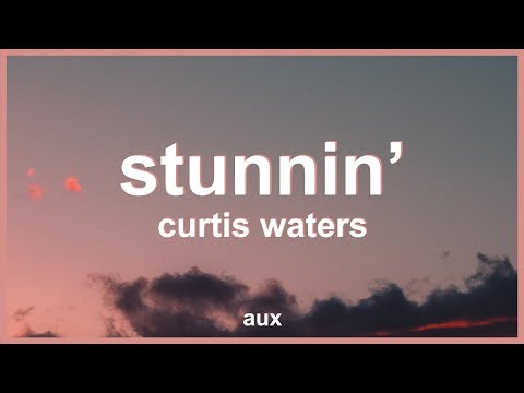 Curtis Waters - Stunnin' (Lyrics) ft. Harm Franklin | I’m a pretty boy I’m stunning