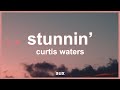 Curtis Waters - Stunnin' (Lyrics) ft. Harm Franklin | "I’m a pretty boy I’m stunning"