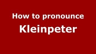 How to pronounce Kleinpeter