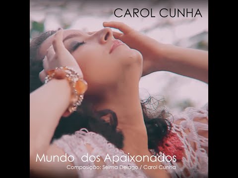 MUNDO DOS APAIXONADOS - Carol Cunha - CLIPE OFICIAL