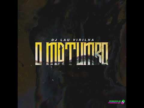 Dj Lau Virilha   O Matumbo Original Mix