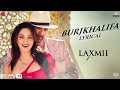 Burjkhalifa Laxmii Akshay Kumar Kiara Advani Nikhita Gandhi Shashi Dj Khushi Lyrical