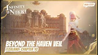 Skipped Cutscenes Itzaland Chapter 10: Beyond the Haven Veil | Infinity Nikki 2.8