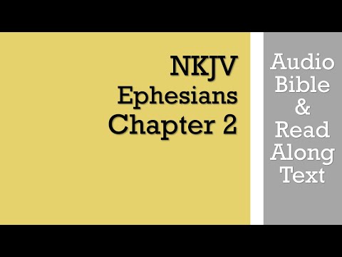Ephesians 2 - NKJV (Audio Bible & Text)