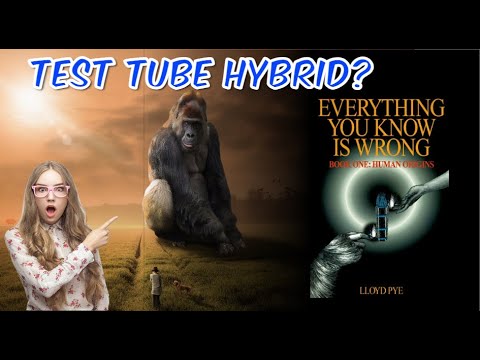 Everything You Know Is Wrong: Human Origins by Lloyd Pye