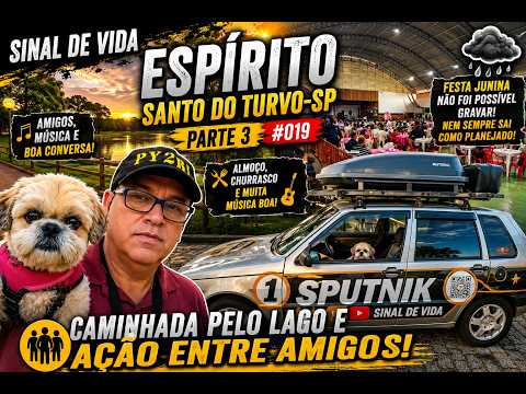 SINAL DE VIDA - ESPÍRITO SANTO DO TURVO-SP - PARTE3 - #019