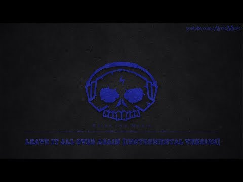 Leave It All Over Again [Instrumental Version] by Aiyo - [Electro, House Music]