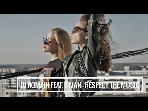 Dj Romain feat. E-Man - Respect The Music