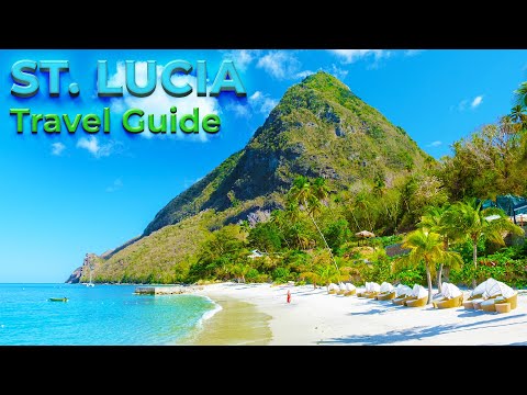 ST. LUCIA Travel Guide 4K - Best Things To Do & Places To Visit
