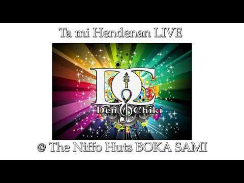 TA MI HENDENAN Live @ the niffo huts boka sami