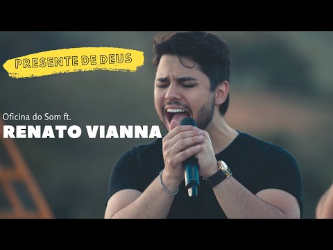 Presente De Deus - Oficina do Som
