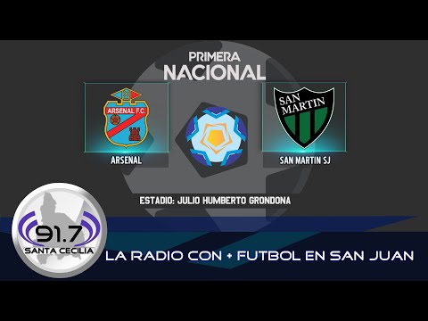 PRIMERA NACIONAL: ARSENAL DE SARANDI Vs SAN MARTIN DE SAN JUAN