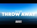 Future Throw Away Lyrics