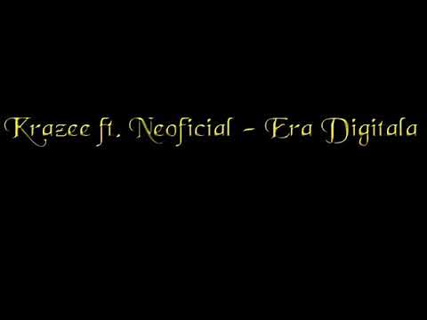 Era Digitala (Krazee ft. NEOFICIAL)
