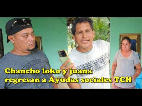 CHANCHO LOKO Y JUANA REGRESAN A AYUDAS SOCIALES NUEVAMENTE