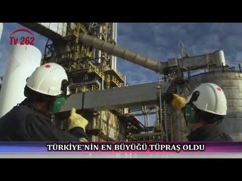 TV 262 - TÜRKİYE’NİN EN BÜYÜĞÜ TÜPRAŞ OLDU