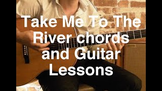 Take Me To The River Chords and Guitar Lessons