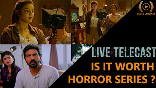Live Telecast (2021) Horror Web Series : Is It Worth To Watch l DC Review l By Delite Cinemas