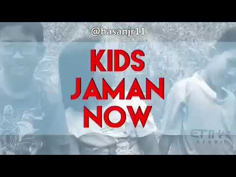 Kids Jaman Now Part 3 by Hasanjr11 (VSHOW)