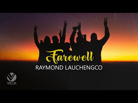 Farewell - Raymund Lauchengco (Official Lyric Video)