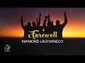 Farewell Raymund Lauchengco Official Lyric Video