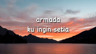 Download lagu ARMADA KU INGIN SETIA... mp3