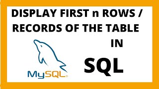 SQL query to display first n records or rows in a table