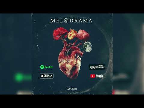 RAYON 22 - МЕЛОДРАМА