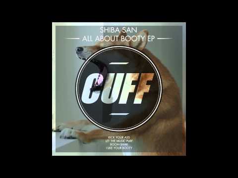 Shiba San - Boom Shak (Original Mix) [CUFF] Official