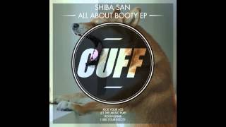 Shiba San - Boom Shak (Original Mix) [CUFF] Official