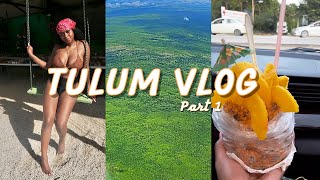 VLOG| TULUM MEXICO | GIRLS TRIP | PART 1